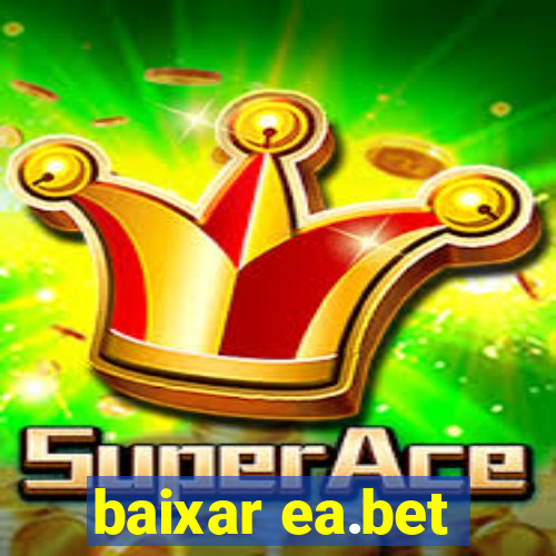 baixar ea.bet